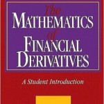 The Mathematics of Financial Derivatives: A Student Introduction / Edition 1