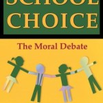 School Choice: The Moral Debate / Edition 1