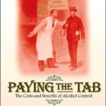 Paying the Tab: The Costs and Benefits of Alcohol Control / Edition 1