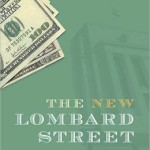 The New Lombard Street: How the Fed Became the Dealer of Last Resort