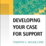 Developing Your Case for Support / Edition 1