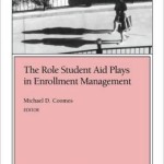 The Role Student Aid Plays in Enrollment Management: New Directions for Student Services / Edition 1
