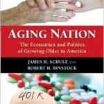 Aging Nation: The Economics and Politics of Growing Older in America