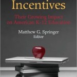 Performance Incentives: Their Growing Impact on American K-12 Education