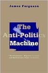 The Anti-Politics Machine: "Development