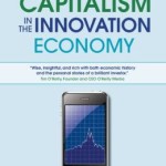 Doing Capitalism in the Innovation Economy: Markets