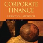 Corporate Finance: A Practical Approach / Edition 2