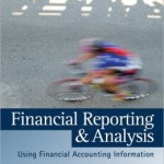 Financial Reporting and Analysis (with ThomsonONE Printed Access Card) / Edition 13