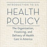 Introduction to U. S. Health Policy: The Organization