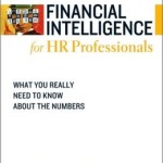 Financial Intelligence for HR Professionals: What You Really Need to Know About the Numbers