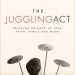 The Juggling Act: Bringing Balance to Your Faith