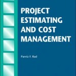 Project Estimating and Cost Management / Edition 1