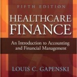 Healthcare Finance: An Introduction to Accounting and Financial Management / Edition 5