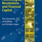 Technological Revolutions and Financial Capital: The Dynamics of Bubbles and Golden Ages