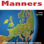 Mind Your Manners: Managing Business Culture in a Global Europe / Edition 3