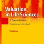 Valuation in Life Sciences: A Practical Guide / Edition 3